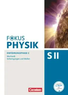 Fokus Physik Sekundarstufe II - Ausgabe C - Einführungsphase