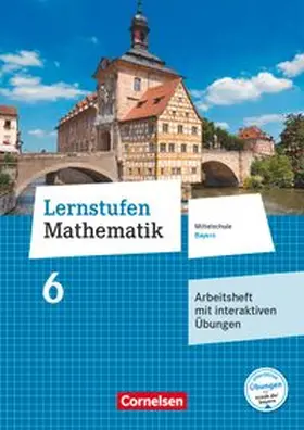 Lernstufen Mathematik - Mittelschule Bayern 2017 - 6. Jahrgangsstufe
