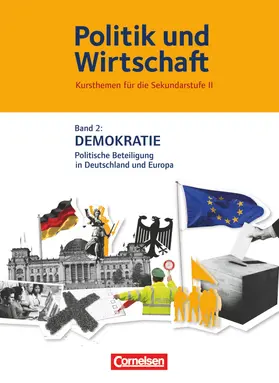 Politik und Wirtschaft - Kursthemen für die Sekundarstufe II - Band 2