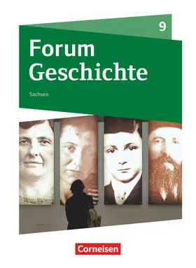 Forum Geschichte - Neue Ausgabe - Gymnasium Sachsen - Ausgabe ab 2019 - 9. Schuljahr