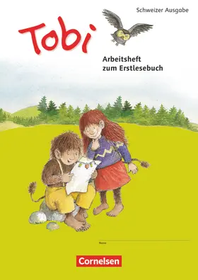 Tobi - Schweiz - Neubearbeitung 2015 - 1. Schuljahr