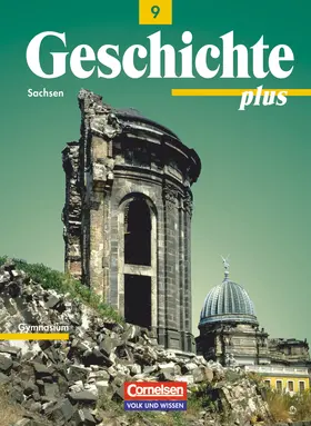 Geschichte plus - Sachsen - 9. Schuljahr