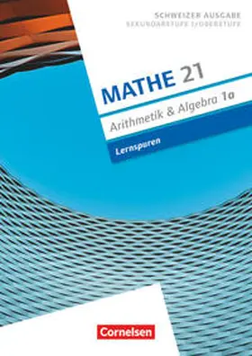 Mathe 21 - Sekundarstufe I/Oberstufe - Arithmetik und Algebra - Band 1