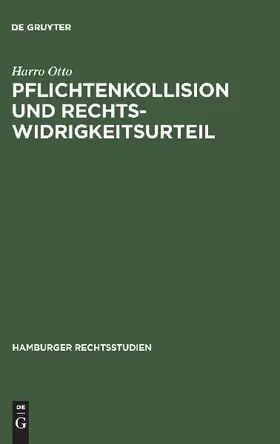 Pflichtenkollision und Rechtswidrigkeitsurteil