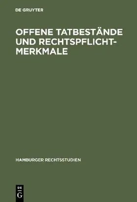 Offene Tatbestände und Rechtspflichtmerkmale