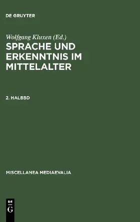 Sprache und Erkenntnis im Mittelalter. 2. Halbbd