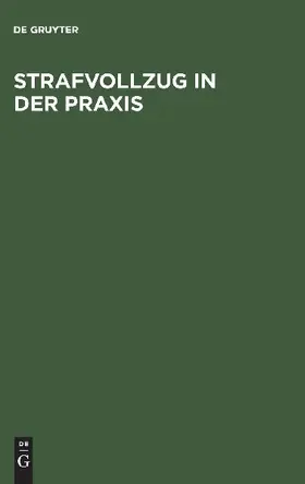 Strafvollzug in der Praxis