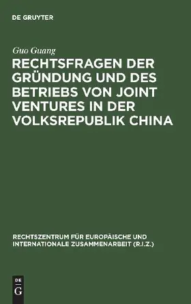Rechtsfragen der Gründung und des Betriebs von Joint Ventures in der Volksrepublik China