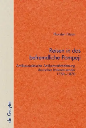 Reisen in das befremdliche Pompeji