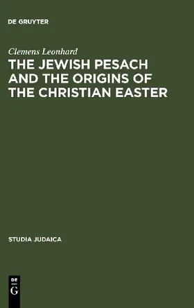 The Jewish Pesach and the Origins of the Christian Easter