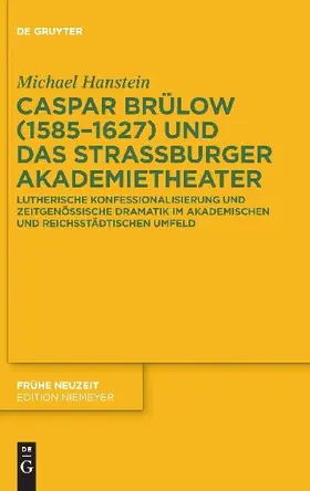 Caspar Brülow (1585-1627) und das Straßburger Akademietheater
