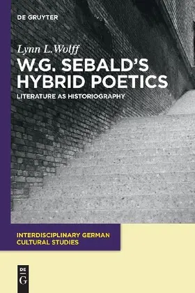 W.G. Sebald's Hybrid Poetics