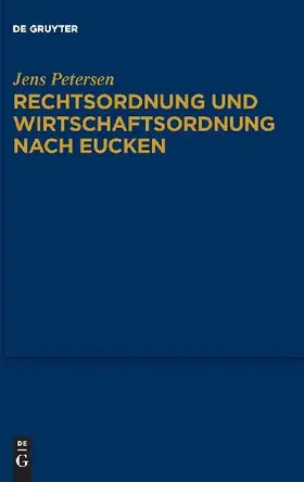 Rechtsordnung und Wirtschaftsordnung nach Eucken