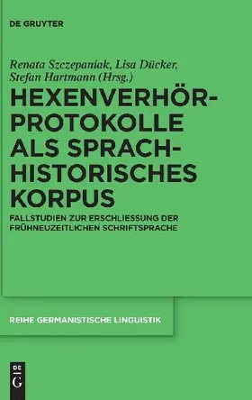 Hexenverhörprotokolle als sprachhistorisches Korpus