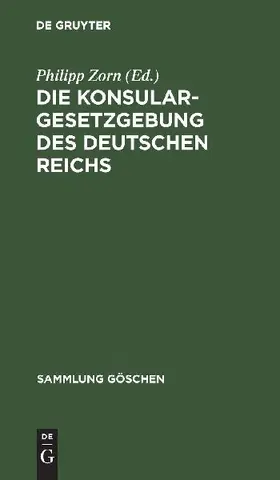 Die Konsulargesetzgebung des Deutschen Reichs