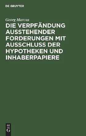 Die Verpfändung ausstehender Forderungen mit Ausschluss der Hypotheken und Inhaberpapiere