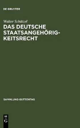 Das deutsche Staatsangehörigkeitsrecht