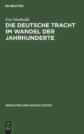 Die deutsche Tracht im Wandel der Jahrhunderte