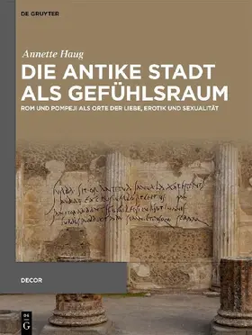 Die antike Stadt als Gefühlsraum