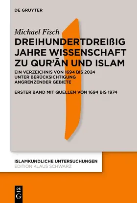 Dreihundertdreißig Jahre Wissenschaft zu Qur’an und Islam