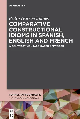 Comparative constructional idioms in Spanish, English and French