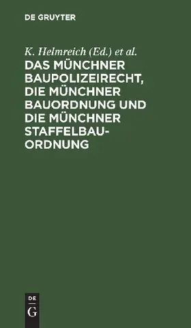 Das Münchner Baupolizeirecht, die Münchner Bauordnung und die Münchner Staffelbauordnung