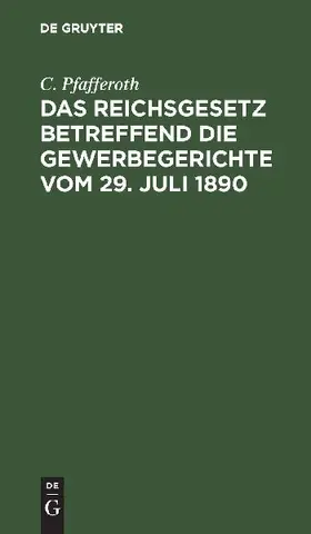 Das Reichsgesetz betreffend die Gewerbegerichte vom 29. Juli 1890