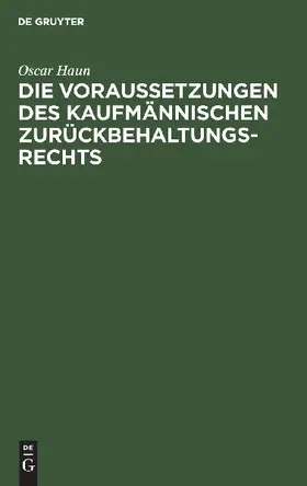 Die Voraussetzungen des Kaufmännischen Zurückbehaltungsrechts