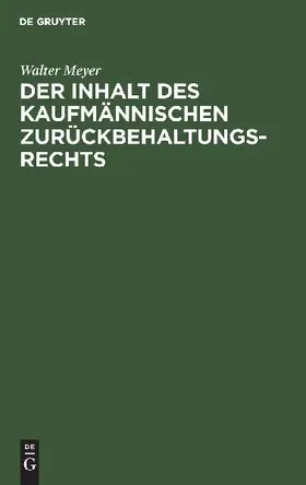 Der Inhalt des kaufmännischen Zurückbehaltungsrechts