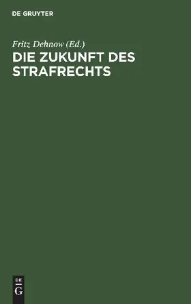 Die Zukunft des Strafrechts