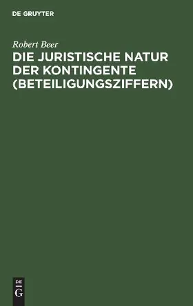 Die juristische Natur der Kontingente (Beteiligungsziffern)