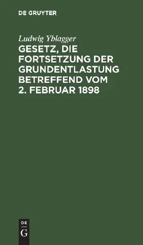 Gesetz, die Fortsetzung der Grundentlastung betreffend vom 2. Februar 1898