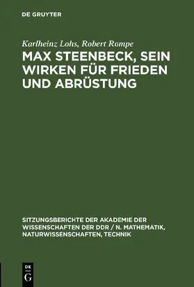 Max Steenbeck, sein Wirken für Frieden und Abrüstung