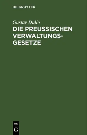 Die preußischen Verwaltungsgesetze