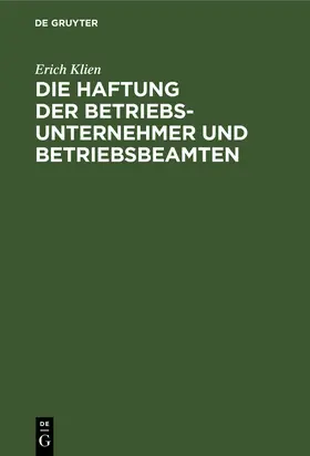 Die Haftung der Betriebsunternehmer und Betriebsbeamten