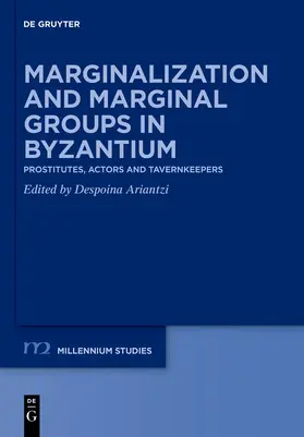 Marginalization and Marginal Groups in Byzantium