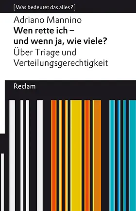 Wen rette ich – und wenn ja, wie viele? Über Verteilungsgerechtigkeit und Triage