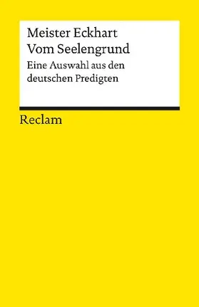 Vom Seelengrund. Eine Auswahl aus den deutschen Predigten