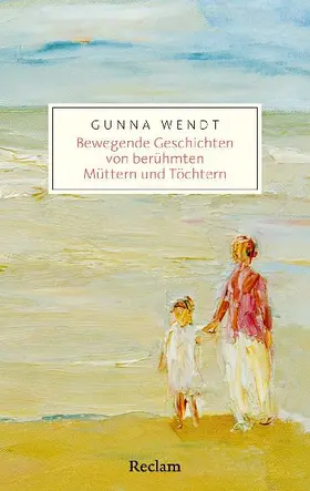 Bewegende Geschichten von berühmten Müttern und Töchtern