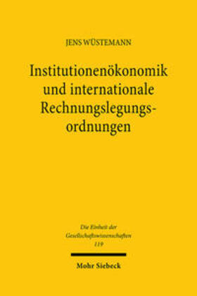 Institutionenökonomik und internationale Rechnungslegungsordnungen