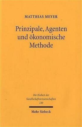 Prinzipale, Agenten und ökonomische Methode