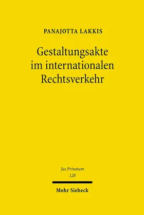 Gestaltungsakte im internationalen Rechtsverkehr