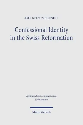 Confessional Identity in the Swiss Reformation