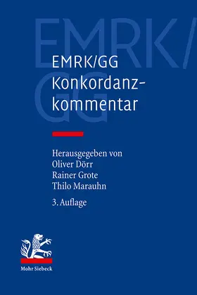 EMRK/GG. Konkordanzkommentar zum europäischen und deutschen Grundrechtsschutz