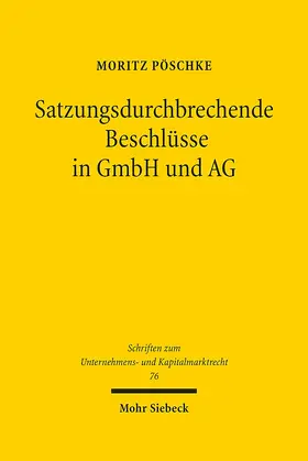 Satzungsdurchbrechende Beschlüsse in GmbH und AG