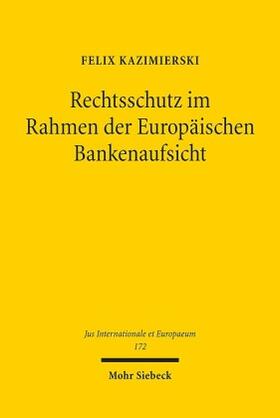 Kazimierski, F: Rechtsschutz im Rahmen der Europäischen Bank