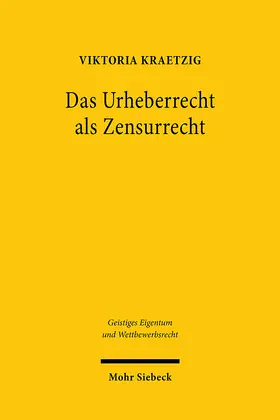 Das Urheberrecht als Zensurrecht