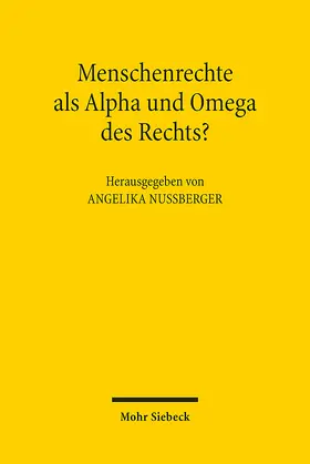 Menschenrechte als Alpha und Omega des Rechts?