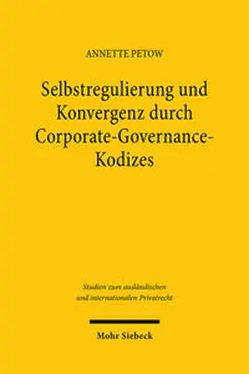 Selbstregulierung und Konvergenz durch Corporate-Governance-Kodizes