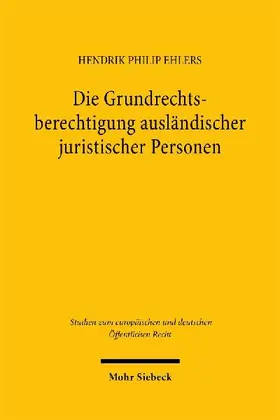 Die Grundrechtsberechtigung ausländischer juristischer Personen